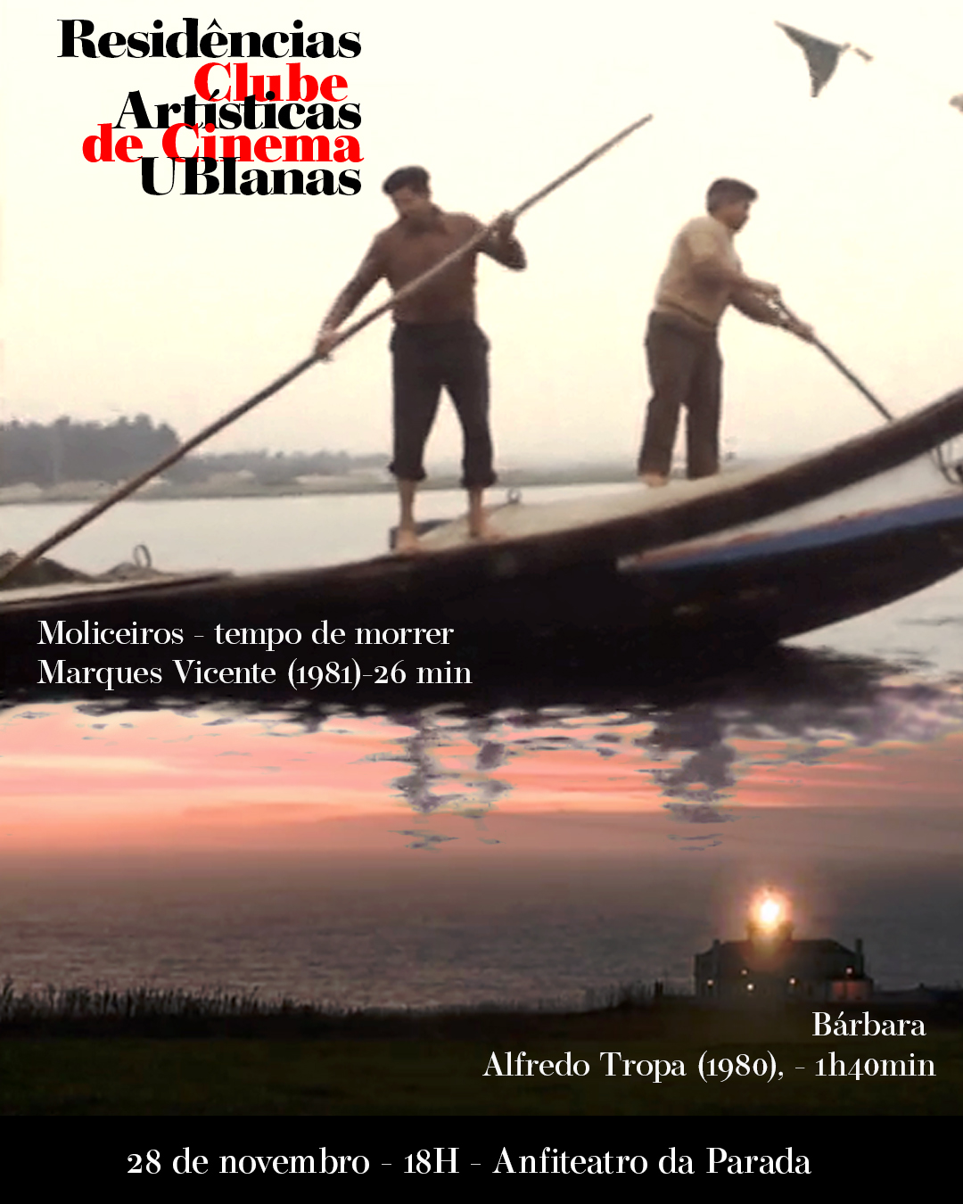 Moliceiros - tempo de morrer (Marques Vicente); Bárbara (Alfredo Tropa)